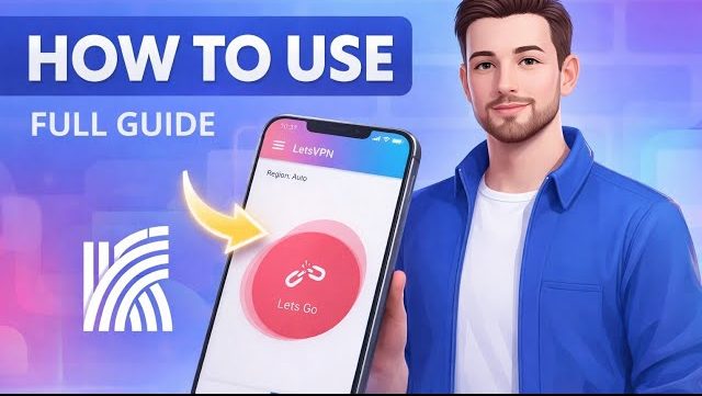 LetsVPN快速连接教程：一步步建立稳定的VPN网络